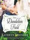 Cover image for The Dandelion Field